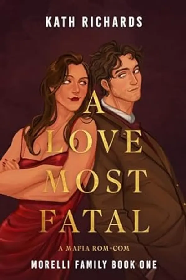 A Love Most Fatal (Morelli Family #1) by Kath Richards cover
