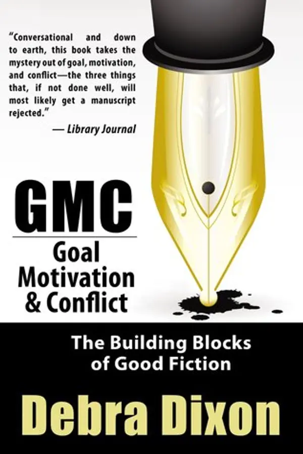 GMC: Goal, Motivation and Conflict by Debra Dixon cover