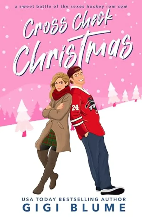 Cross Check Christmas: A Sweet Battle of the Sexes Hockey Rom Com (Toronto Titans Hockey Romance) by Gigi Blume cover