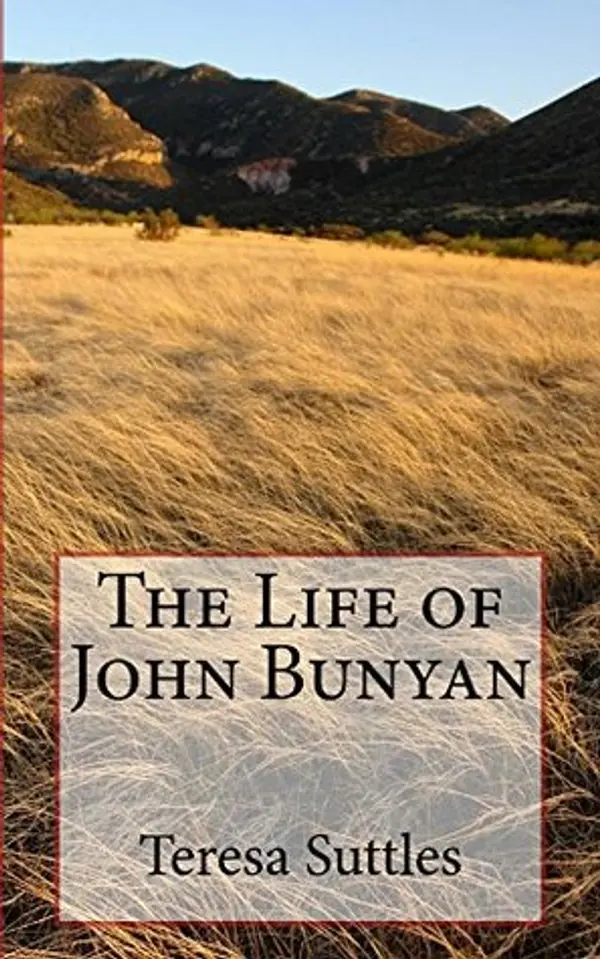 The Life of John Bunyan (The Christian Biography Series Book 1) by Teresa Suttles cover