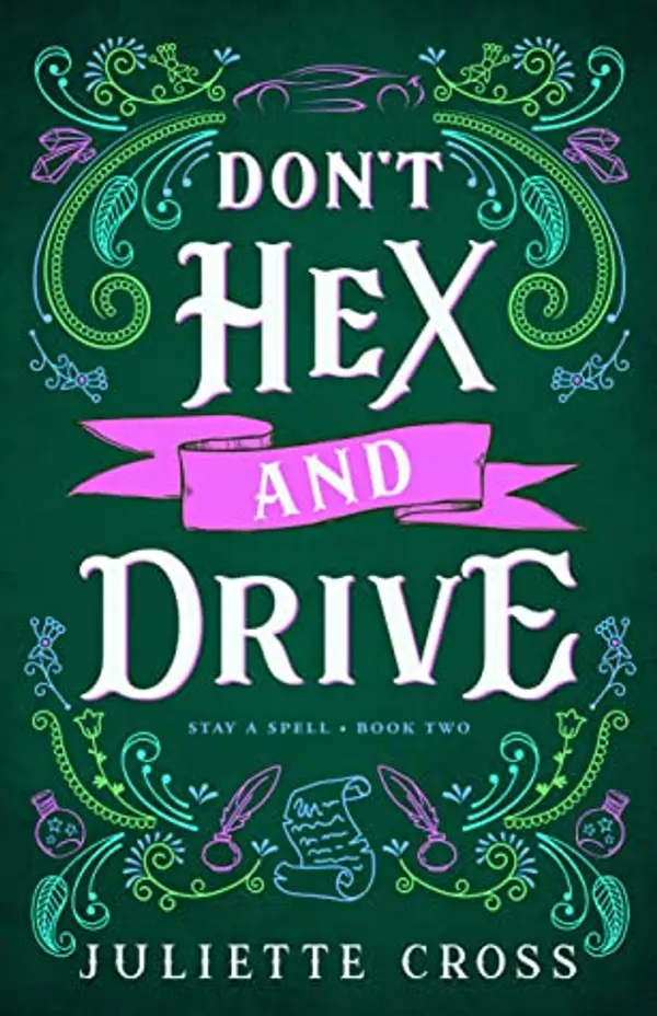 Don't Hex and Drive (Stay a Spell, #2) by Juliette Cross cover