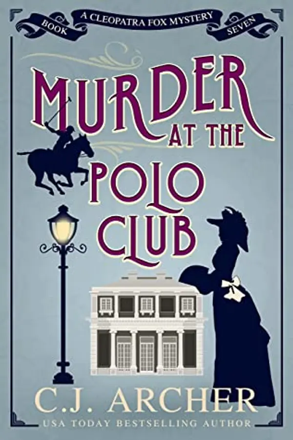 Murder at the Polo Club (Cleopatra Fox Mysteries #7) by C.J. Archer cover