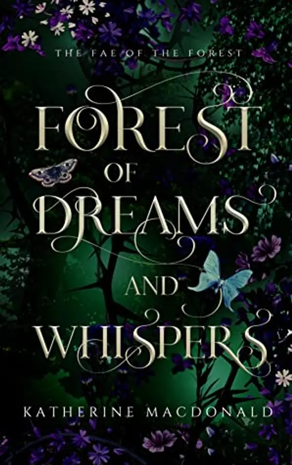 Forest of Dreams and Whispers by Katherine  Macdonald cover