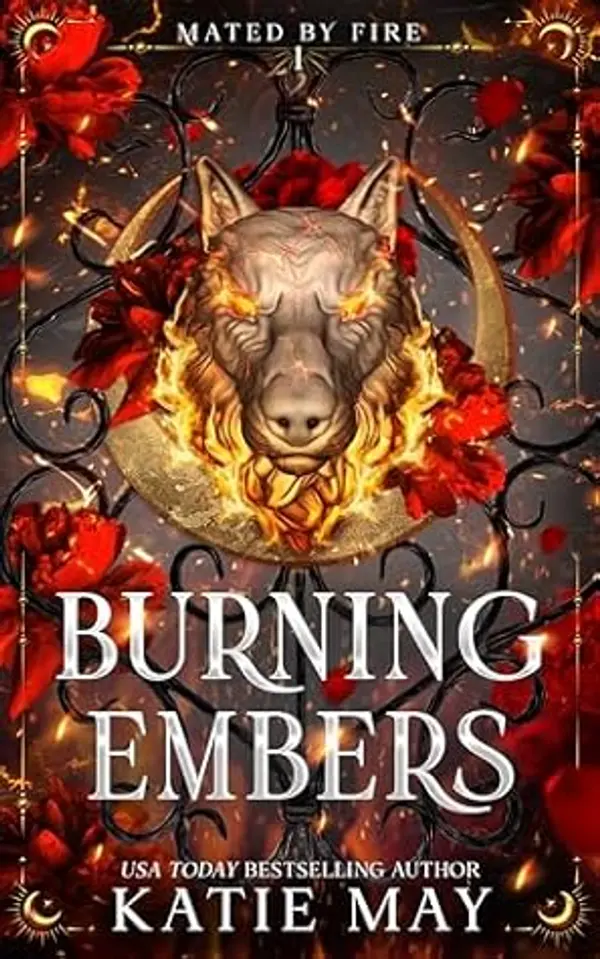 Burning Embers (Mated by Fire Book 1) by Katie May cover