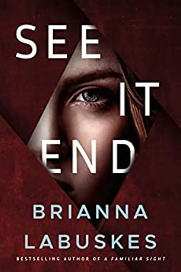 See It End (Dr. Gretchen White, #3) by Brianna Labuskes cover