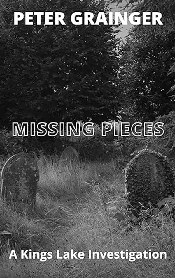 Missing Pieces (Kings Lake Investigation #4) by Peter Grainger cover
