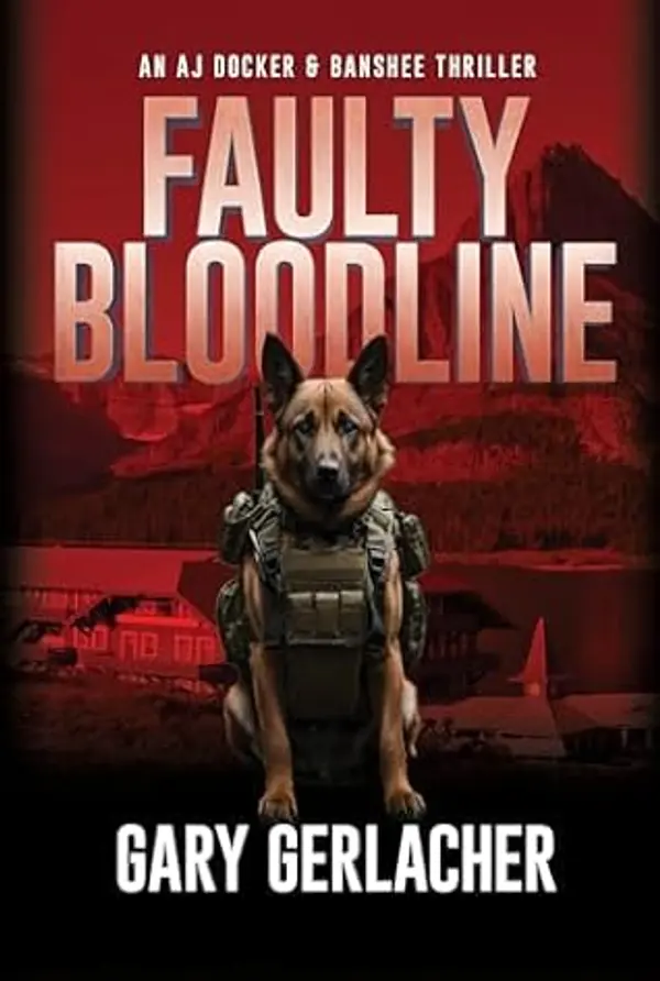 Faulty Bloodline: An AJ Docker and Banshee Thriller (An AJ Docker Medical Thriller Book 2) by Gary Gerlacher cover
