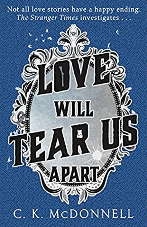 Love Will Tear Us Apart (Stranger Times, #3) by C.K. McDonnell cover