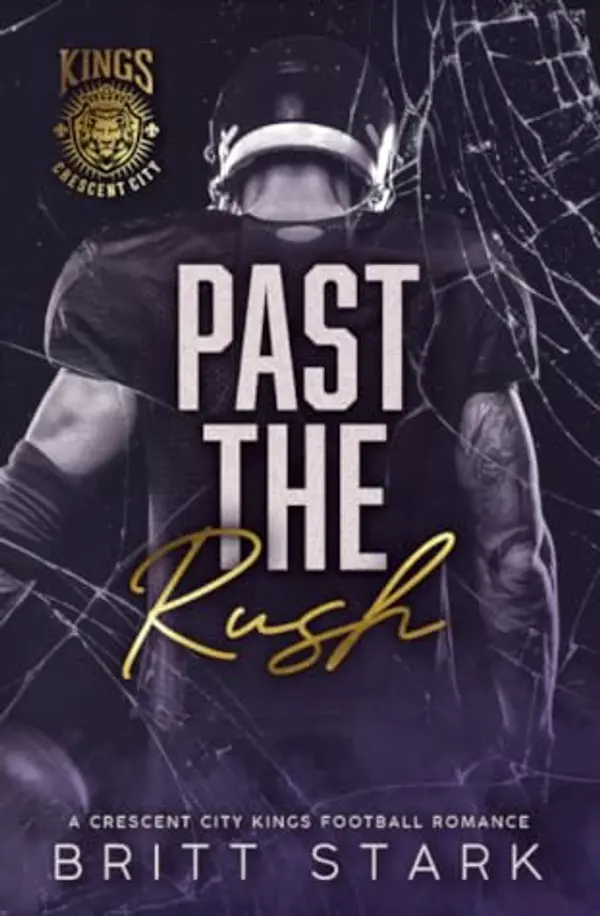 Past the Rush (Crescent City Kings Football, #1) by Britt Stark cover