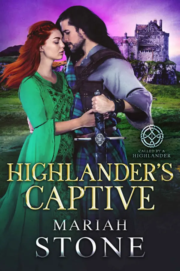 Highlander's Captive (Called by a Highlander, #1) by Mariah Stone cover