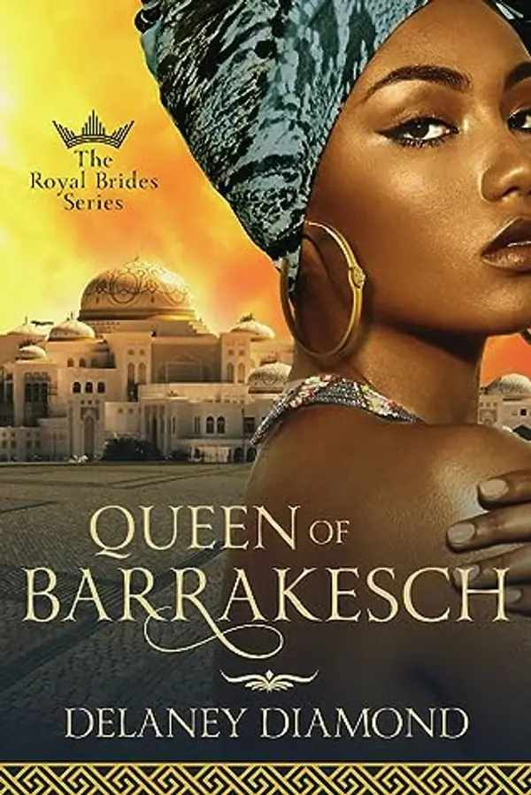 Queen of Barrakesch (Royal Brides #3) by Delaney Diamond cover