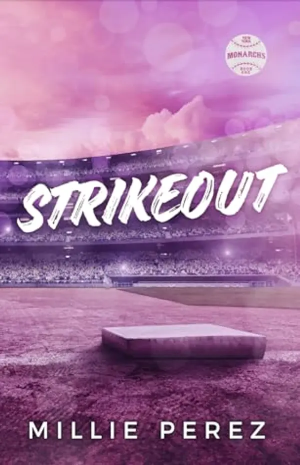 STRIKEOUT: A SINGLE DAD BASEBALL ROMANCE (NEW YORK MONARCHS BOOK 1) by Millie  Perez cover