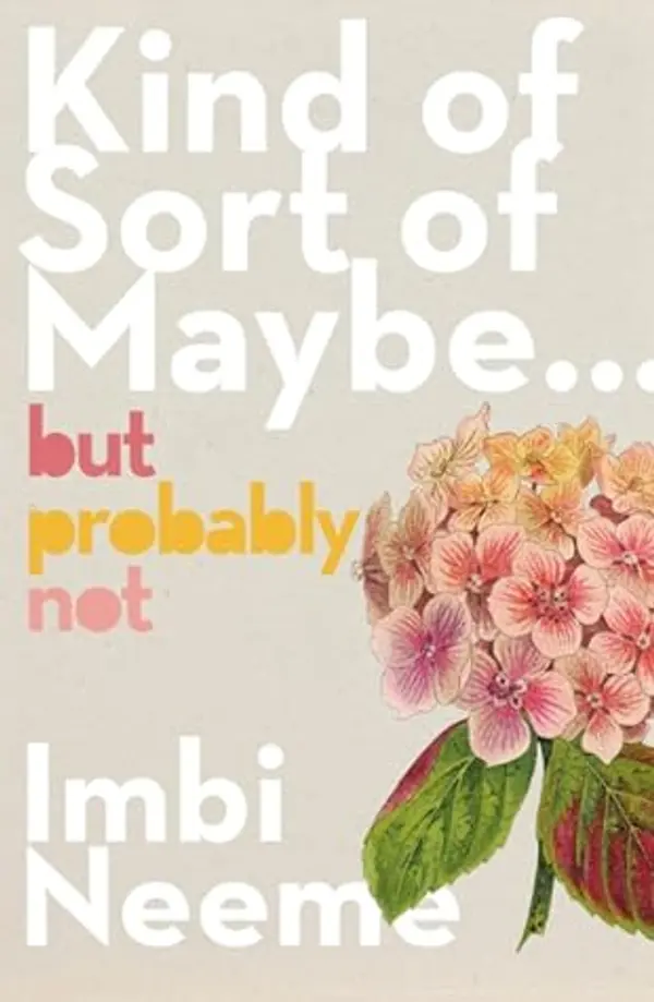 Kind of, Sort of, Maybe, But Probably Not by Imbi Neeme cover