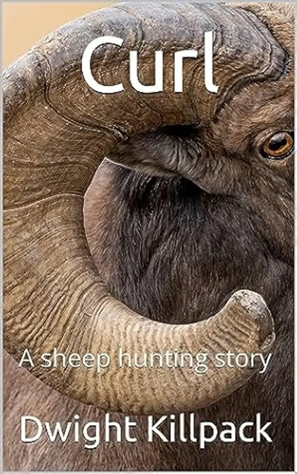 Curl: A sheep hunting story by Dwight Killpack cover