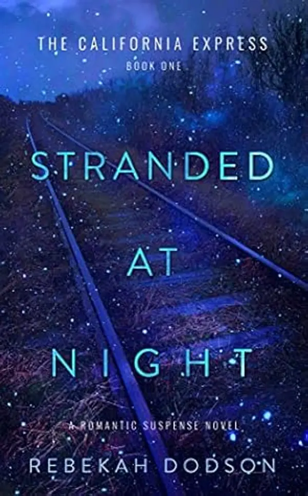 Stranded At Night (California Express Book 1) by Rebekah Dodson cover