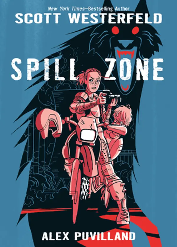 Spill Zone (Spill Zone, #1) by Scott Westerfeld cover