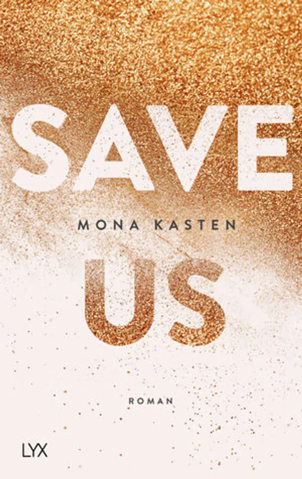 Save Us (Maxton Hall, #3) by Mona Kasten cover