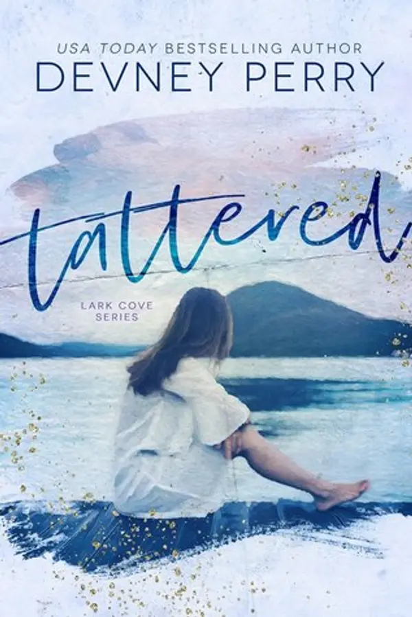 Tattered (Lark Cove, #1) by Devney Perry cover
