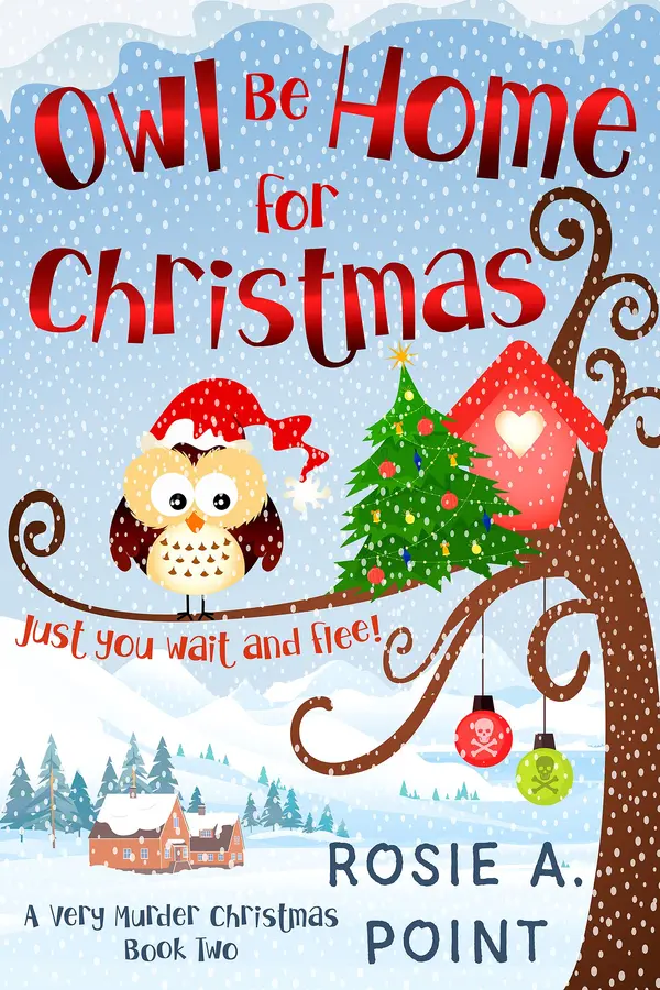 Owl Be Home for Christmas (A Very Murder Christmas #2) by Rosie A. Point cover