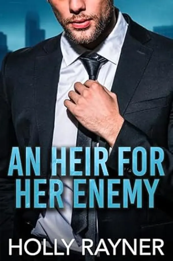 An Heir For Her Enemy (Bossy Bachelors) by Holly Rayner cover