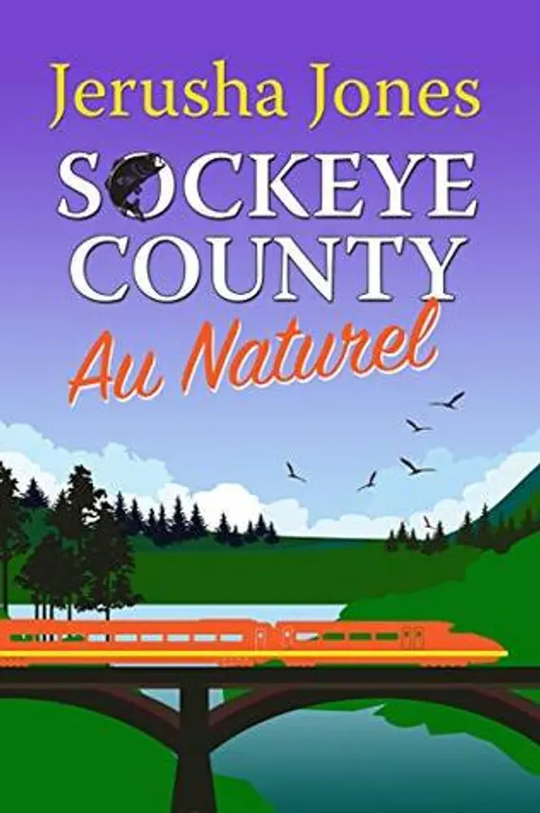 Sockeye County Au Naturel (Sockeye County Mysteries #3) by Jerusha Jones cover