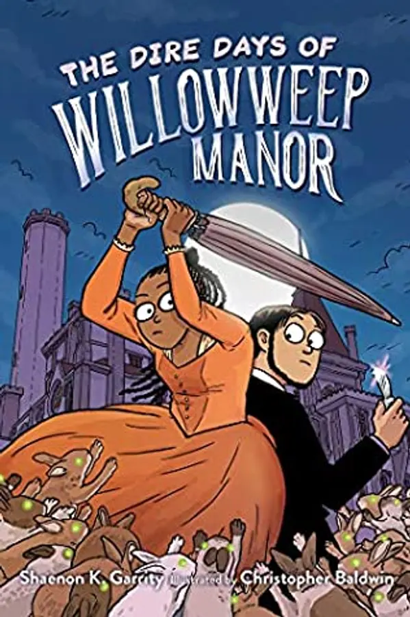 The Dire Days of Willowweep Manor by Shaenon K. Garrity cover