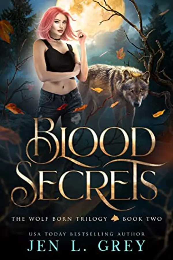 Blood Secrets (The Wolf Born Trilogy, #2) by Jen L. Grey cover
