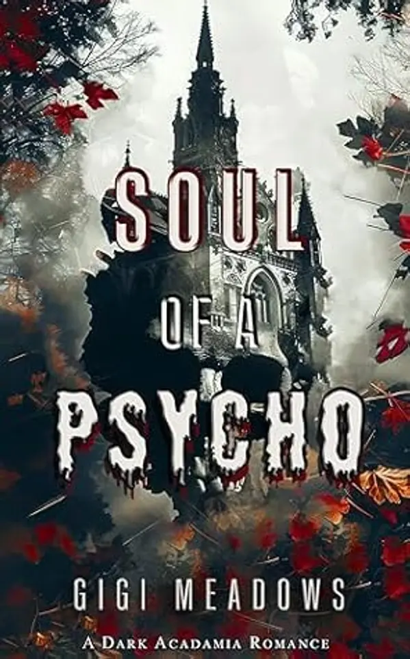 Soul of a Psycho: A Dark Academia Romance by Gigi Meadows cover