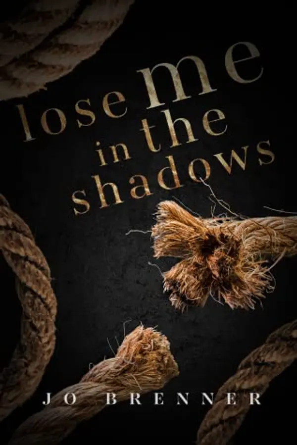 Lose Me In The Shadows (Bad Heroes, #2) by Jo Brenner cover