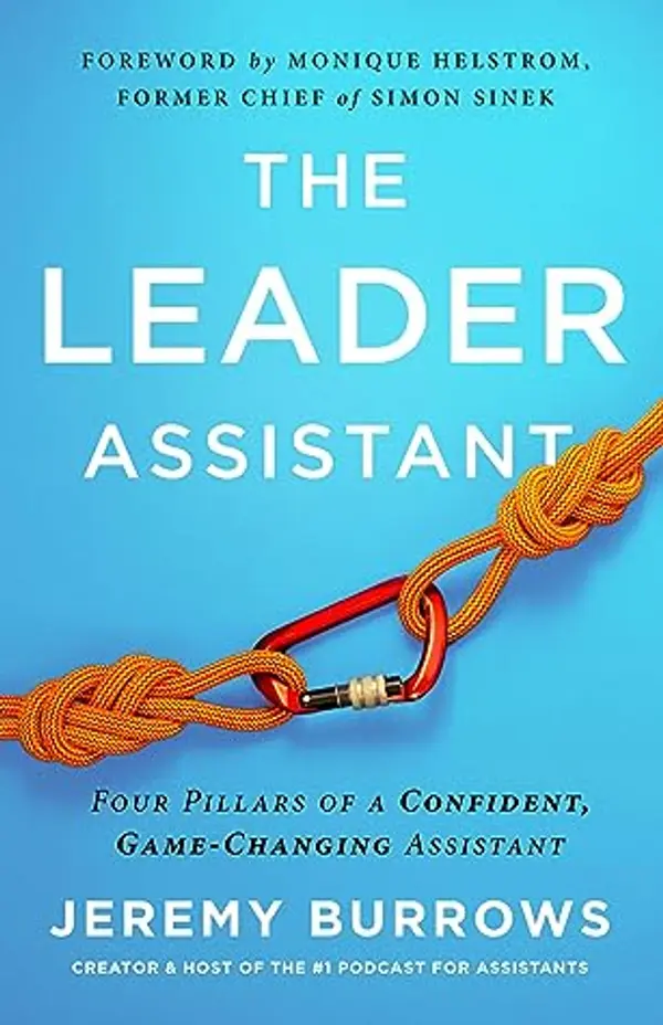 The Leader Assistant: Four Pillars of a Confident, Game-Changing Assistant by Jeremy Burrows cover
