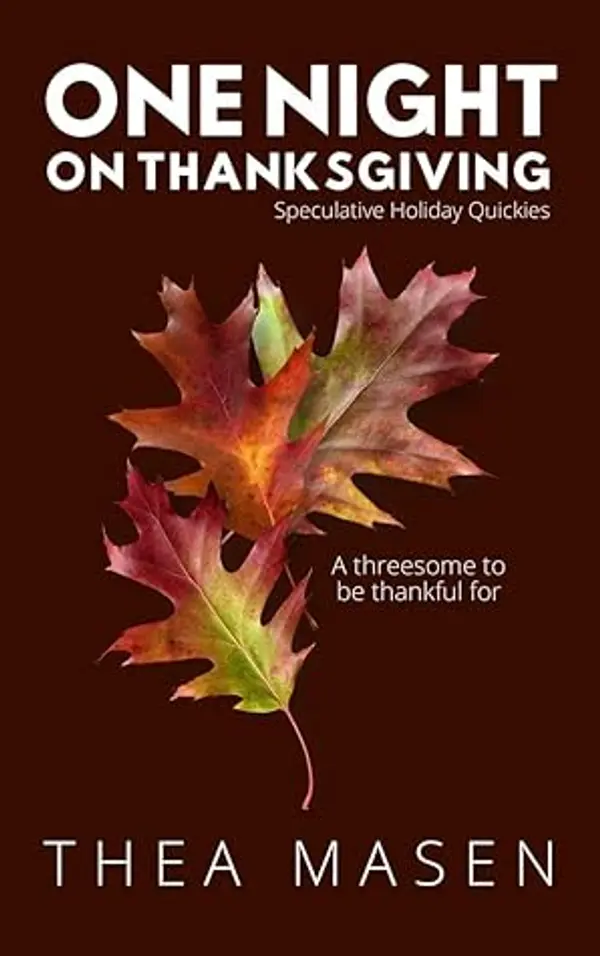 One Night on Thanksgiving: A Why Choose One Night Stand by Thea Masen cover