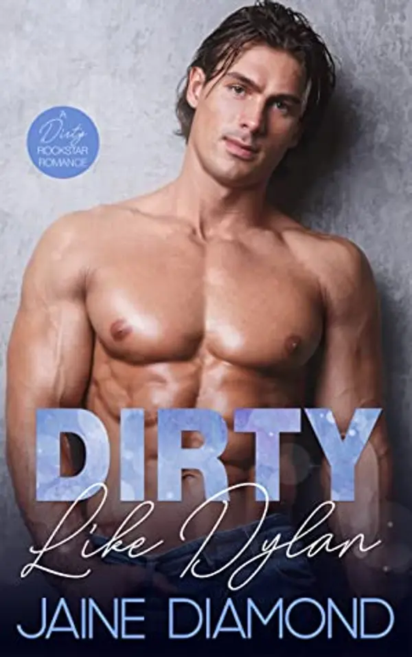 Dirty Like Dylan (Dirty #4) by Jaine Diamond cover