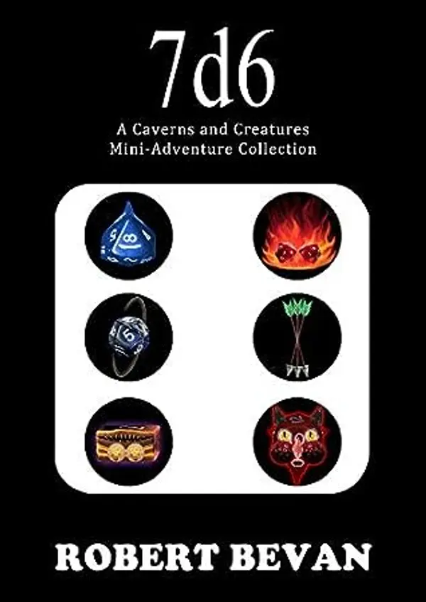 7d6 (Caverns and Creatures) by Robert Bevan cover