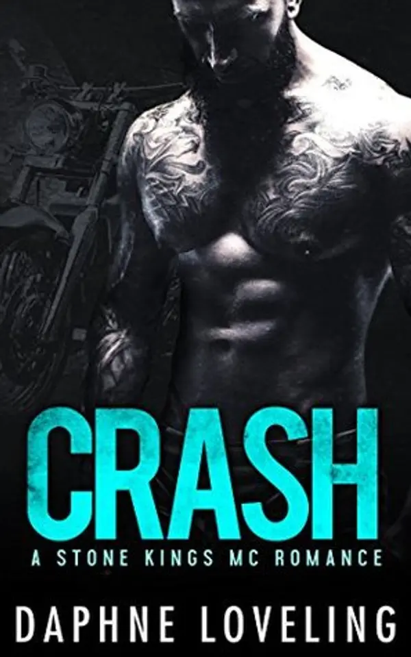 Crash (Stone Kings MC, #2) by Daphne Loveling cover