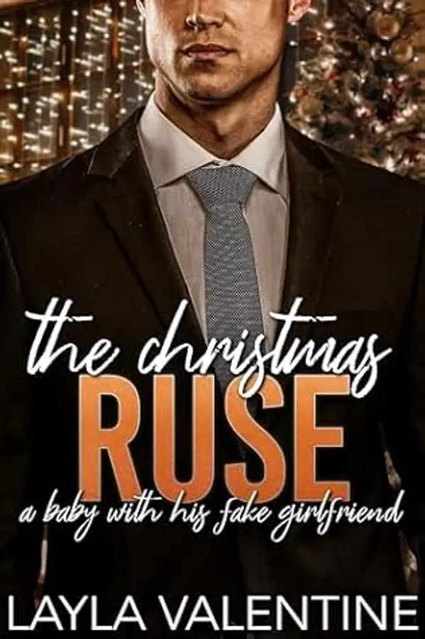 The Christmas Ruse: A Baby With His Fake Girlfriend by Layla Valentine cover