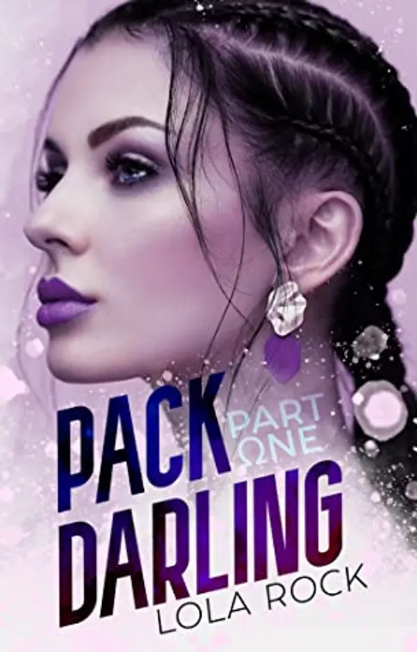Pack Darling: Part One (Pack Darling, #1) by Lola Rock cover