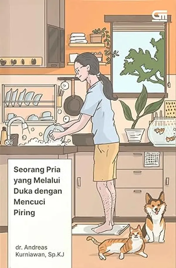 Seorang Pria yang Melalui Duka dengan Mencuci Piring by Andreas Kurniawan cover