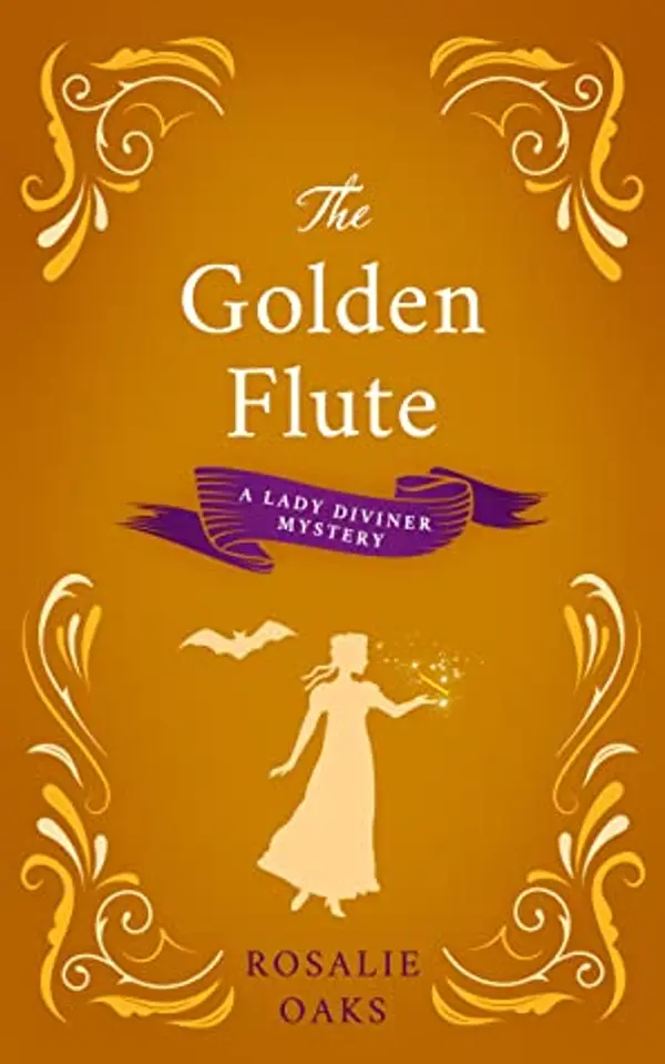 The Golden Flute (Lady Diviner #4) by Rosalie Oaks cover