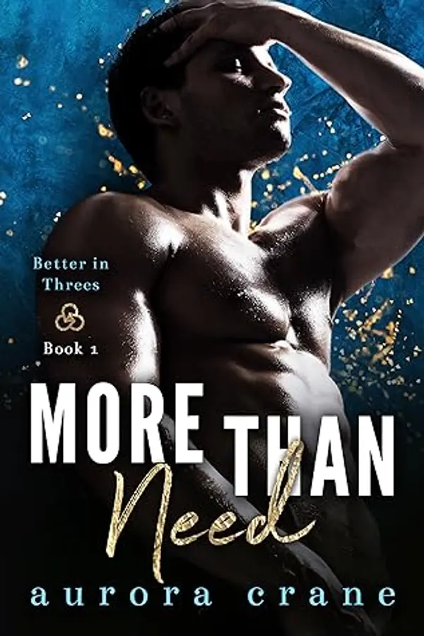 More than Need (Better in Threes, #1) by Aurora Crane cover
