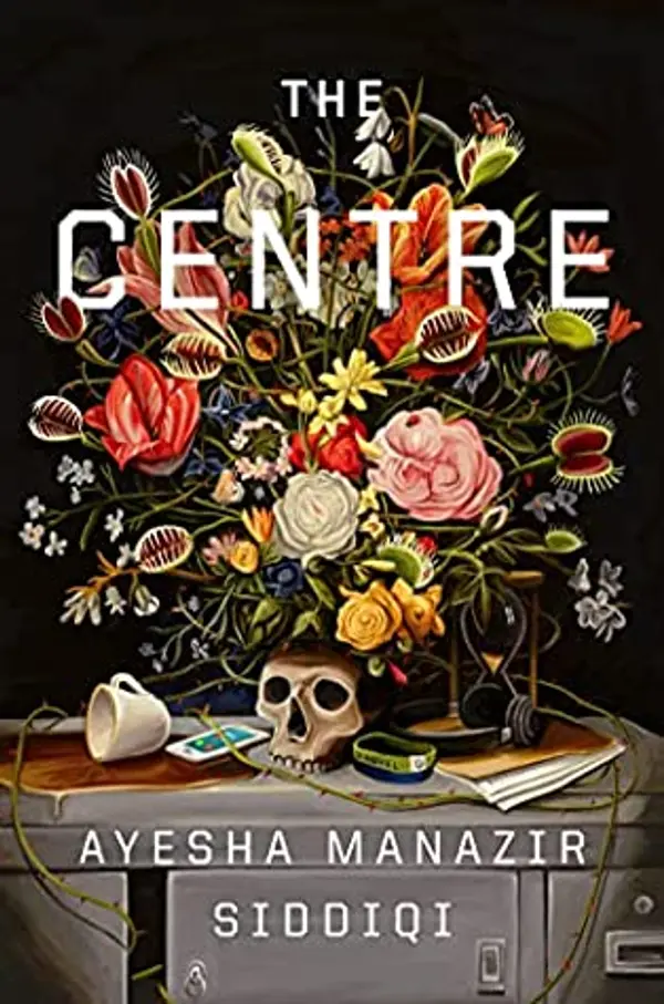 The Centre by Ayesha Manazir Siddiqi cover