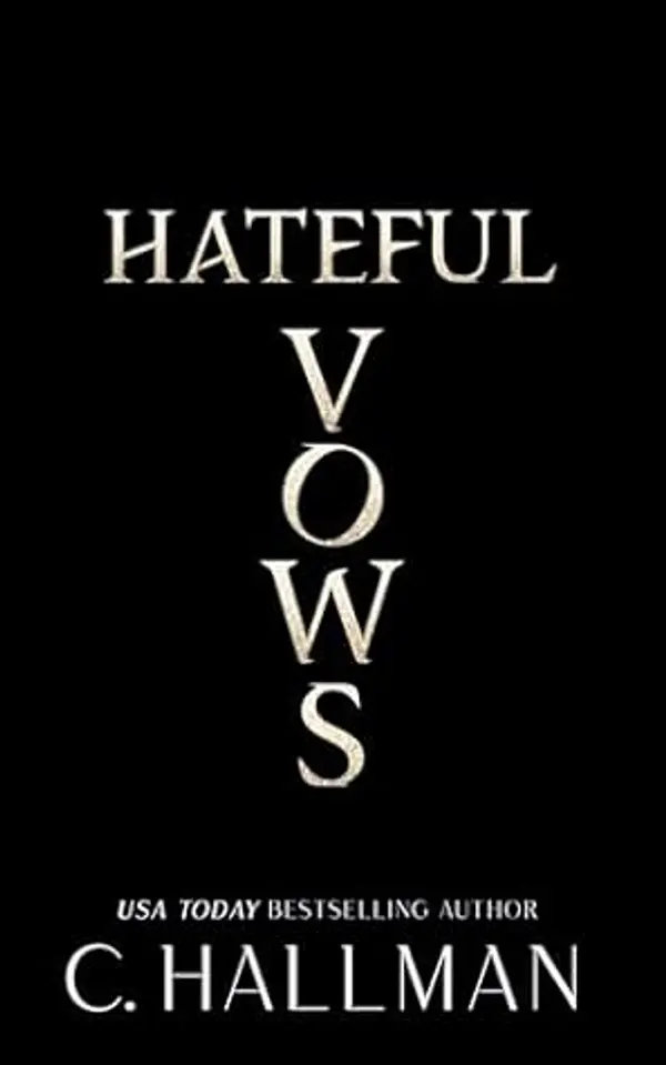 Hateful Vows: A Dark Bully Romance by C. Hallman cover