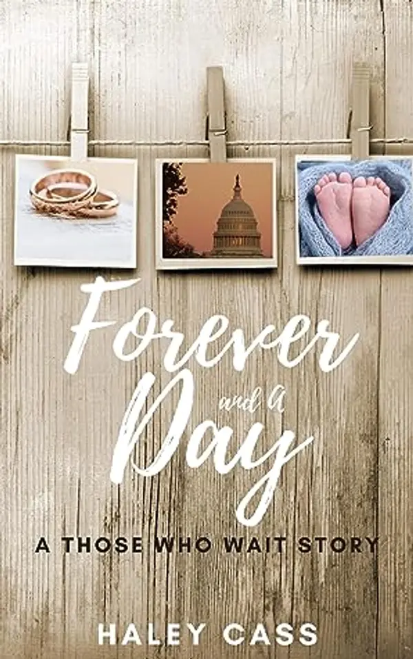 Forever and a Day - A Those Who Wait story (Those Who Wait, #1.5) by Haley Cass cover