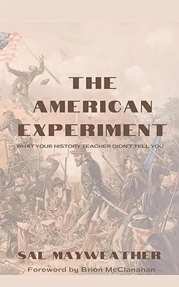 The American Experiment: What Your History Teacher Didn't Tell You by Sal Mayweather cover