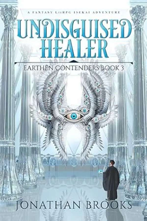 Undisguised Healer (Earthen Contenders #3) by Jonathan    Brooks cover