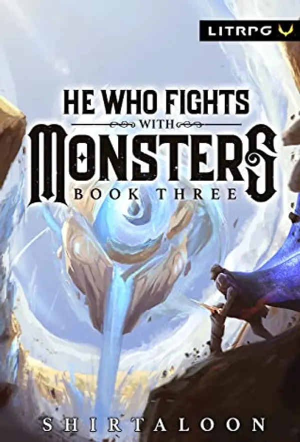 He Who Fights with Monsters 3 (He Who Fights with Monsters, #3) by Shirtaloon cover