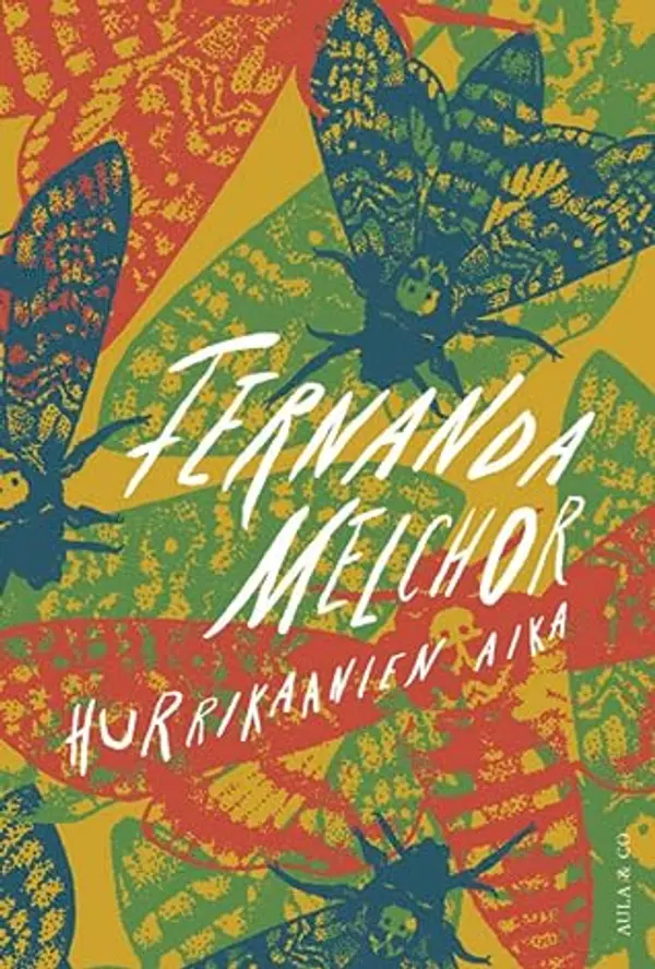 Hurrikaanien aika by Fernanda Melchor cover