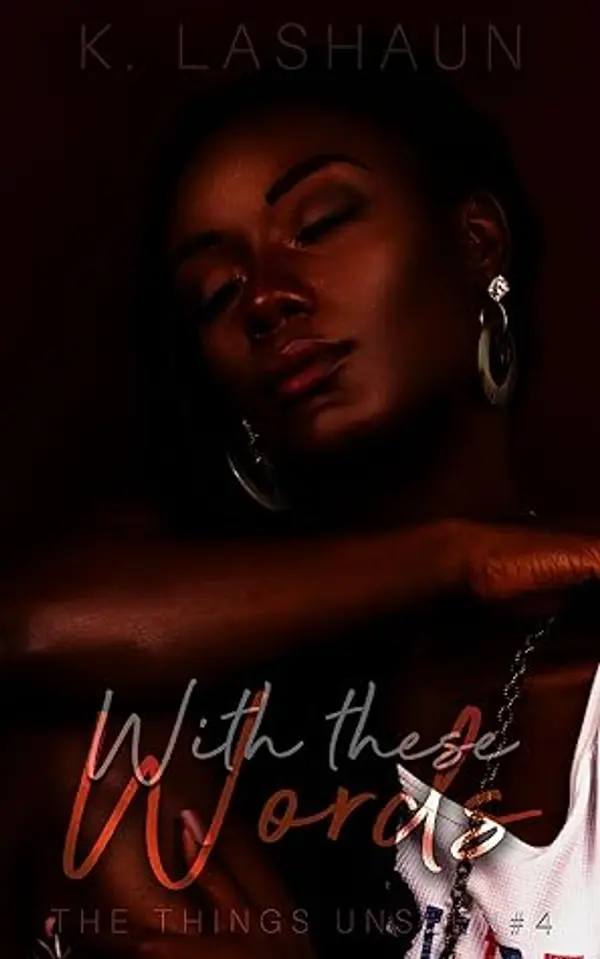 With These Words (The Things Unseen Book 4) by K. Lashaun cover