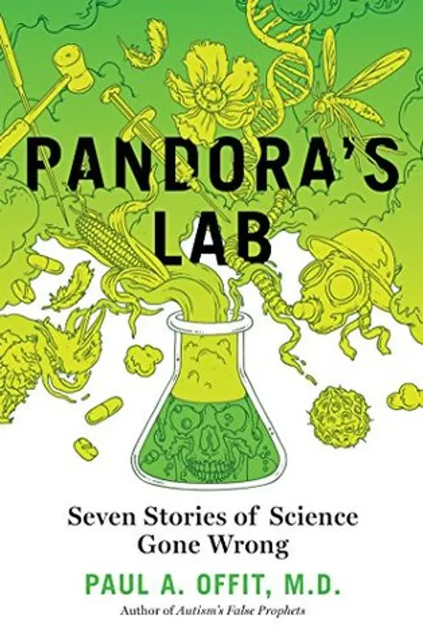 Pandora's Lab: Seven Stories of Science Gone Wrong by Paul A. Offit cover