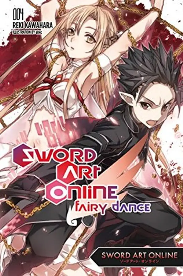 Sword Art Online 4: Fairy Dance (Sword Art Online Light Novel, #4) by Reki Kawahara cover