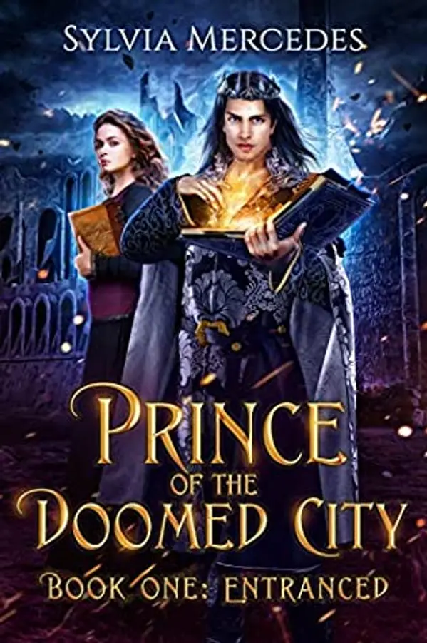 Entranced (Prince of the Doomed City, #1) by Sylvia Mercedes cover